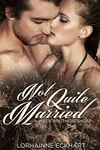 Not Quite Married