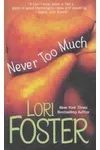 Never Too Much