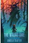 The Wrong Girl & Other Warnings