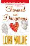 Charmed and Dangerous