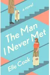 The Man I Never Met (As: Elle Cook)
