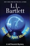 When the Spirit Moves You