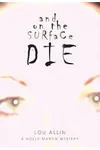 And on the Surface Die