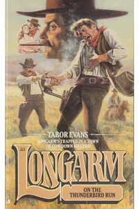 Longarm on the Thunderbird Run