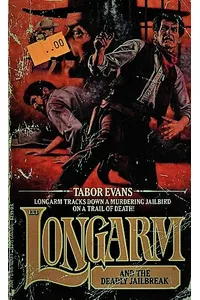 Longarm and the Deadly Jailbreak