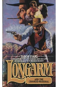 Longarm and the Crooked Marshal