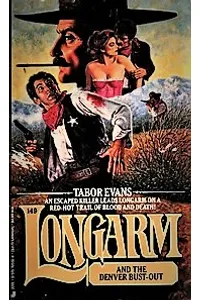 Longarm and the Denver Bustout