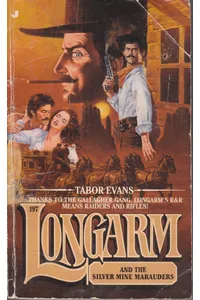 Longarm and the Silver Mine Marauders