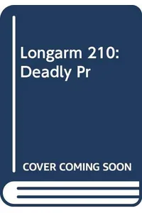 Longarm and the Deadly Prisoner