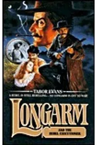 Longarm and the Rebel Executioner
