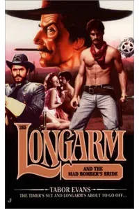 Longarm and the Mad Bomber's Bride