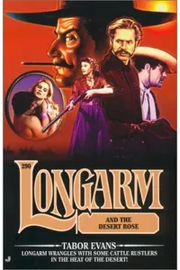 Longarm and the Desert Rose