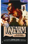 Longarm and the Great Milk Train Robbery