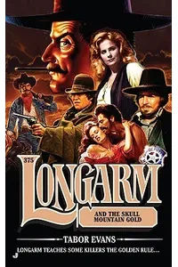 Longarm and the Skull Mountain Gold