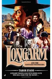 Longarm and the Santiago Pistoleers