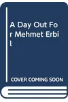 A Day Out For Mehmet Erbil