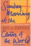Sunday Morning at the Centre of the World