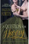 A Question for Harry