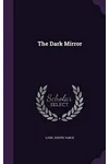 The Dark Mirror