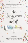 The Dangerous Art of Blending In