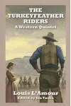 The Turkeyfeather Riders
