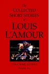 The Collected Short Stories of Louis L'Amour, Volume 6