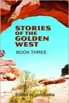 Stories of the Golden West, Book 3
