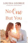 No One But You