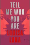 Tell Me Who You Are