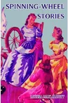 Spinning-Wheel Stories