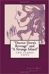 Doctor Dorn's Revenge and A Strange Island
