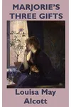 Marjorie's Three Gifts
