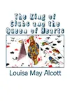 The King of Clubs and the Queen of Hearts