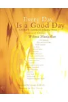 Every Day Is a Good Day