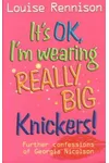 It's OK, I'm Wearing Really Big Knickers! / On the Bright Side, I'm Now the Girlfriend of a Sex God
