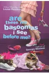 Are These My Basoomas I See Before Me?