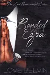 Bonded with Ezra