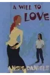 A Will To Love