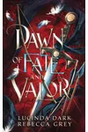 Dawn of Fate & Valor