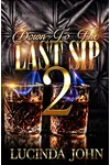 Down To The Last Sip 2