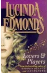 Lovers and Players (As:Lucinda Edmonds)