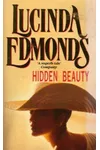 Hidden Beauty (As:Lucinda Edmonds)