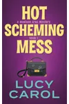 Hot Scheming Mess