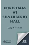 Christmas at Silverberry Hall