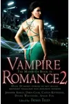 The Mammoth Book of Vampire Romance 2: Love Bites