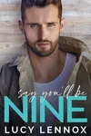 Say You'll Be Nine