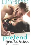 Pretend You're Mine