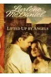 Lifted Up by Angels