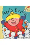 Hello Ducks!