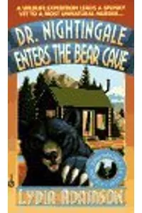Dr. Nightingale Enters the Bear Cave